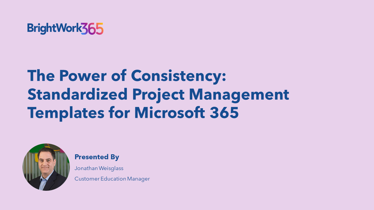 The Power of Consistency: Standardized Project Management Templates for Microsoft 365