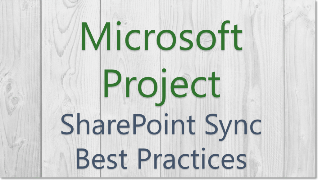 Project SharePoint Sync Best Practices