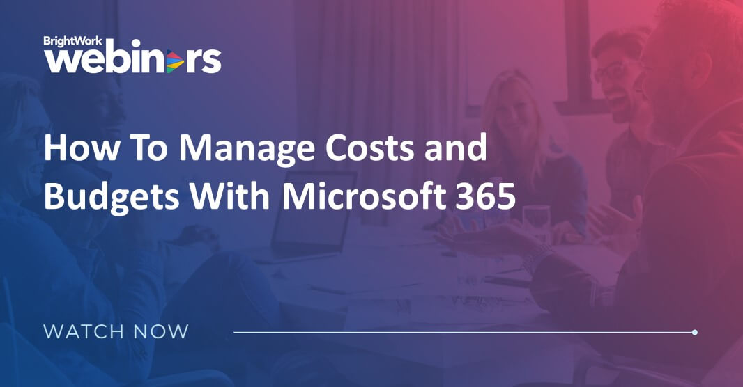 How to Manage Project Costs and Budgets With Microsoft 365